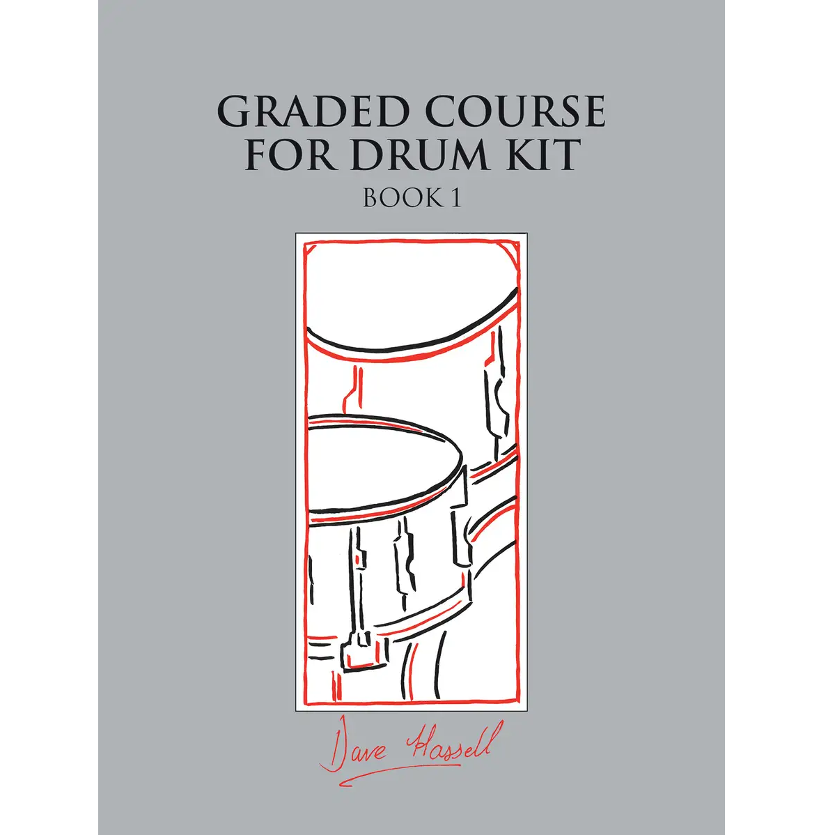 Graded Course Drum Kit Book 1: Dave Hassell - 9780571532841
