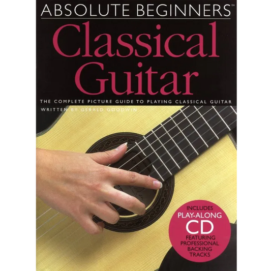 Absolute Beginners Classical Guitar: Gerald Goodwin - 9780711991804