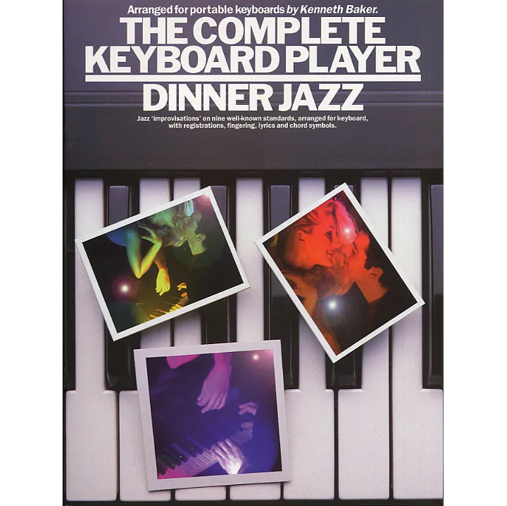 The Complete Keyboard Player: Dinner Jazz - 9780711957466